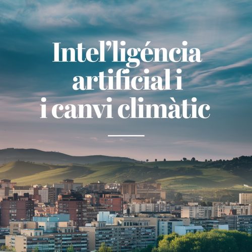 Intel·ligència artificial i canvi climàtic: un dilema energètic amb solucions a l’horitzó